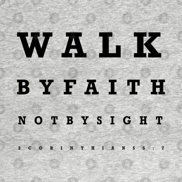 Walk by Faith not by Sight - Eye Chart by PacPrintwear8